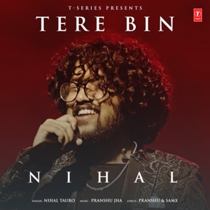 Tere Bin - Nihal Tauro Poster